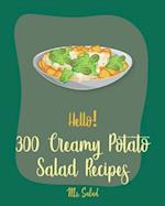 Hello! 300 Creamy Potato Salad Recipes