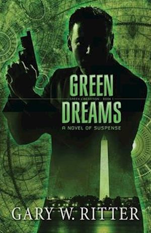 Green Dreams: A Novel of Suspense