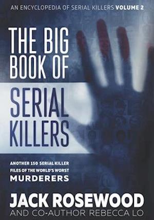 The Big Book of Serial Killers Volume 2