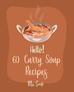 Hello! 60 Curry Soup Recipes