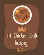 Hello! 111 Chicken Chili Recipes