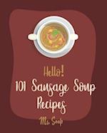 Hello! 101 Sausage Soup Recipes