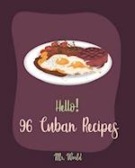 Hello! 96 Cuban Recipes