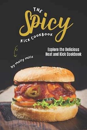 The Spicy Kick Cookbook