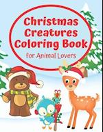 Christmas Creatures Coloring Book for Animal Lovers