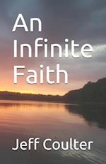 An Infinite Faith