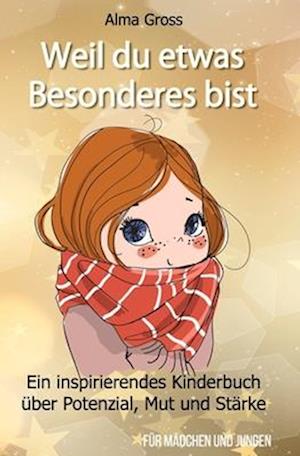 Weil du etwas Besonderes bist