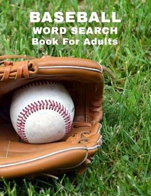 Baseball Word Search Book For Adults: Large Print Sports Puzzle Book With Answers