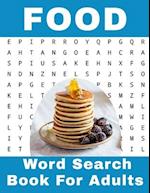 Food Word Search Book For Adults: 116 Large Print Foodies Puzzles With Solutions 