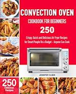 CONVECTION Oven Cookbook for Beginners