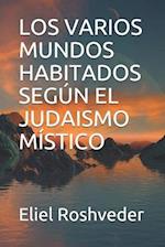 Los Varios Mundos Habitados Según El Judaismo Místico