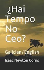 ¿Hai Tempo No Ceo?