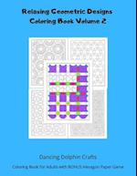 Relaxing Geometric Designs Coloring Book Volume 2