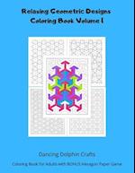 Relaxing Geometric Designs Coloring Book Volume 1