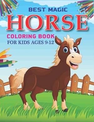 Best Magic Horse Coloring Book For Kids Ages 9-12