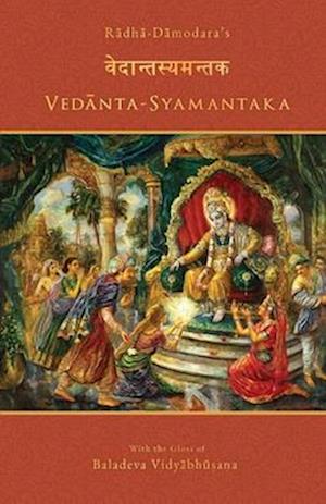 Vedanta-syamantaka: With the Gloss of Baladeva Vidyabhusana