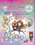 Whimsical World Big Book Coloring Book 100 Illustrations to Color by Molly Harrison: Adorable Fairies, Mermaids, Witches, Angels, Mythical Creatures, 