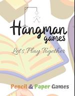 Hangman Games -Let's Play Together