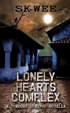 Lonely Hearts Complex: A Tombora Springs Novella