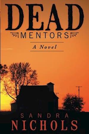 Dead Mentors: A Novel