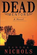 Dead Mentors: A Novel 