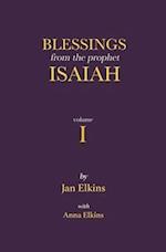 Blessings from the Prophet Isaiah: Volume 1 