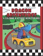 Dragon Adventures A Coloring & Activity Book For Kids