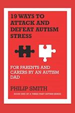 19 Ways to Attack and Defeat Autism Stress