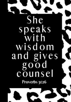 She Speaks with Wisdom and Gives Good Counsel