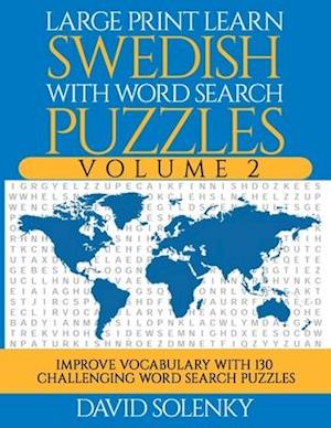 Large Print Learn Swedish with Word Search Puzzles Volume 2