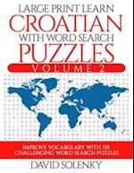 Large Print Learn Croatian with Word Search Puzzles Volume 2