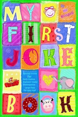 My First Joke Book: Early Readers, Beginner reader, Kindergarten, Large Font for Easy Read