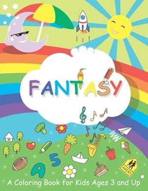 Fantasy: A Coloring Book for Kids Ages 3 and Up