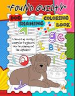 Found Guilty, Dog Shaming Coloring Book