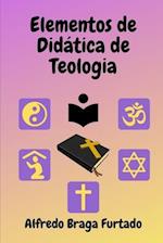 Elementos de Dida&#769;tica de Teologia