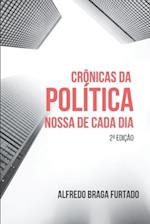 Crônicas da Política Nossa de Cada Dia