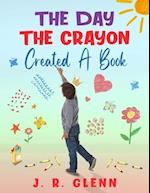 The Day the Crayon Created a Book