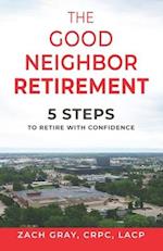 The Good Neighbor Retirement