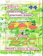 Bailey's AFROCENTRIC DIMENSION WORDS Volume 44