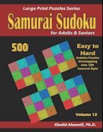 Samurai Sudoku for Adults & Seniors: 500 Easy to Hard Sudoku Puzzles Overlapping into 100 Samurai Style 