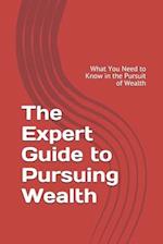 The Expert Guide to Pursuing Wealth