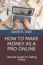 How to Make Money as a Pro Online