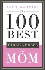 The 100 Best Bible Verses for Mom