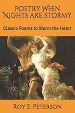 Poetry When Nights are Stormy: Classic Poems to Warm the Heart 