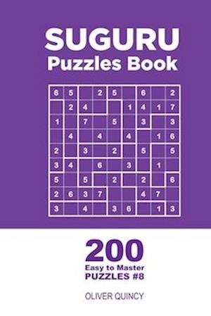 Suguru - 200 Easy to Master Puzzles 9x9 (Volume 8)