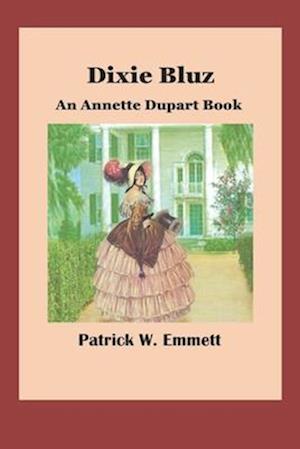 Dixie Bluz: An Annette Dupart Book