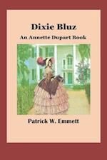 Dixie Bluz: An Annette Dupart Book 