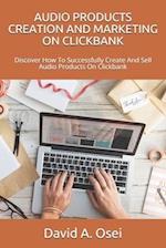 Audio Products Creation and Marketing on Clickbank