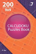 Calcudoku - 200 Easy to Master Puzzles 9x9 (Volume 7)