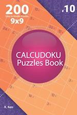 Calcudoku - 200 Easy to Master Puzzles 9x9 (Volume 10)